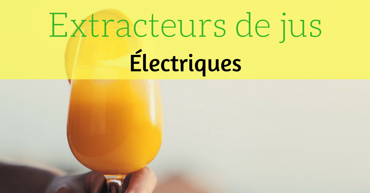 extracteur de jus electriques